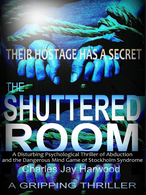 Title details for The Shuttered Room by Charles Jay Harwood - Available